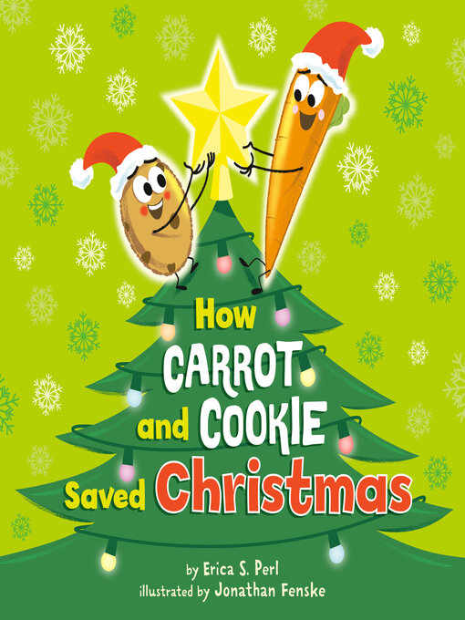 Title details for How Carrot and Cookie Saved Christmas by Erica S. Perl - Available